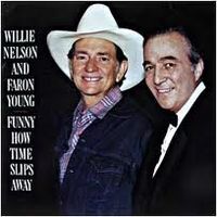 Willie Nelson & Faron Young - Funny How Time Slips Away